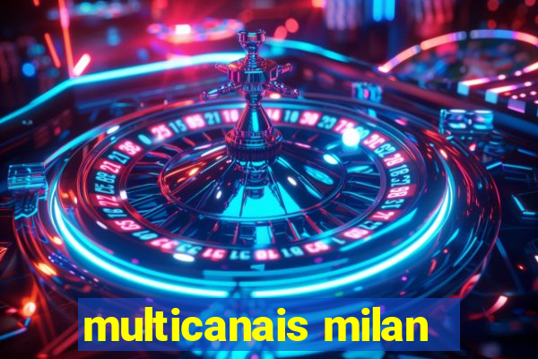 multicanais milan